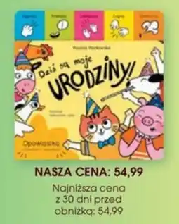 Świat Książki Dziś są moje Urodziny! Opowieść oferta