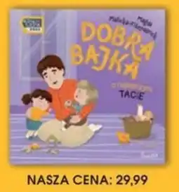Świat Książki Maja nałka-rewersyjna DOBRA BAJKA o niewielkim TACIE oferta