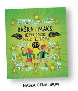 Świat Książki Baśka i Maks Język Polski Nie z Tej Ziemi oferta