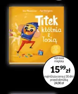 Empik Książka dla dzieci Titek i kłótnia z Tosią Ilona Adamska Aga Wolańska oferta
