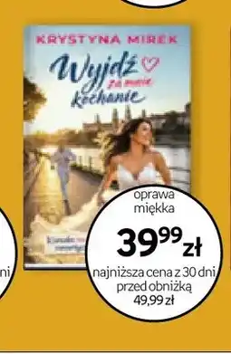Empik Książka Wyjdź za mnie kochanie Krystyna Mirek oferta