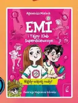 Empik Książka Emi i Tajny Klub Superdziewczyn Nigdy więcej nudy! oferta