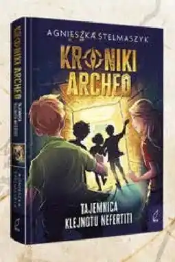 Empik Książka Kroniki Archeo Tajemnica Klejnotu Nefertiti Agnieszka Stelmaszyk oprawa twarda oferta