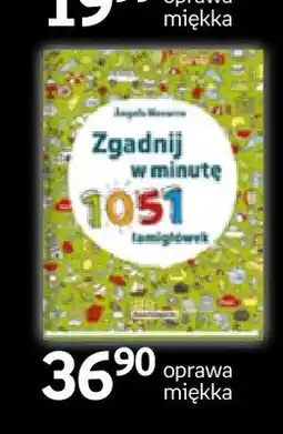 Empik Książka Zgadnij w minutę 1051 łamigłówek oprawa miękka oferta