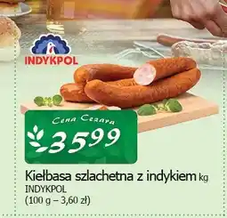 Cezar Delikatesy Kiełbasa szlachetna z indykiem Indykpol oferta