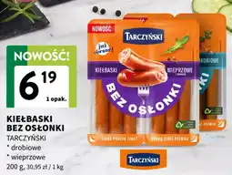 Intermarche Kiełbaski bez osłonki wieprzowe Tarczyński oferta