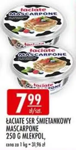 Sklepy Doroty Łaciate Ser Śmietankowy Mascarpone oferta