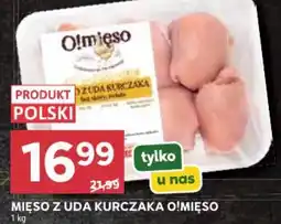 Stokrotka Mięso z uda kurczaka O!mięso oferta