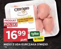 Stokrotka Market Mięso z uda kurczaka O!Mięso oferta