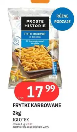 E.Leclerc Frytki karbowane do piekarnika Iglotex Proste Historie oferta