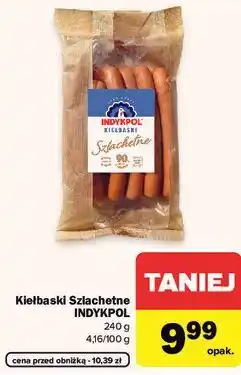 Carrefour Kiełbaski Szlachetne INDYKPOL oferta