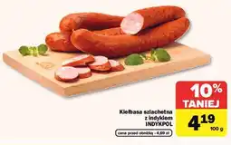 Carrefour Kiełbasa szlachetna z indykiem INDYKPOL oferta