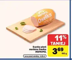 Carrefour Szynka pierś maślana Osełka INDYKPOL oferta