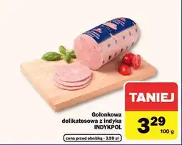 Carrefour Golonkowa delikatesowa z indyka INDYKPOL oferta