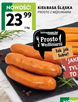 Intermarche Kiełbasa Śląska Prosto z Wędliniarni oferta