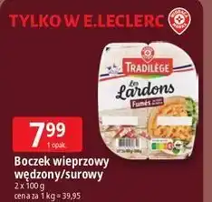 E.Leclerc Boczek wieprzowy wędzony/surowy Tradilège oferta