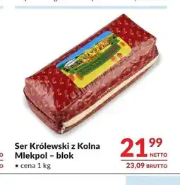 Makro Ser Królewski z Kolna Mlekpol blok oferta