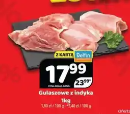 Delfin Gulaszowe z indyka oferta