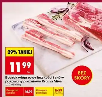 Biedronka Boczek wieprzowy bez kości i skóry pakowany próżniowo Kraina Mięs oferta