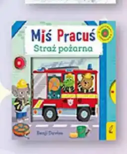 Biedronka Książka Miś Pracuś Straż pożarna oferta