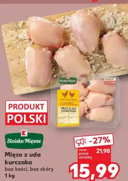 Kaufland Stoisko Mięsne Mięso z uda kurczaka bez kości, bez skóry oferta