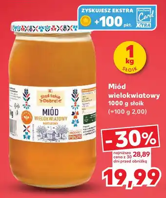 Kaufland Stąd takie Dobre! Miód wielokwiatowy oferta