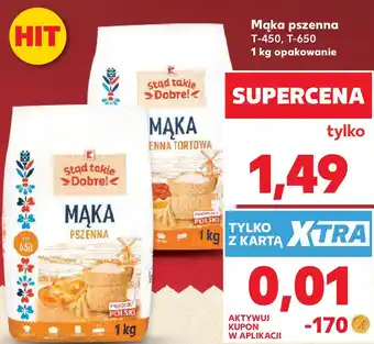 Kaufland Stąd takie Dobre! Mąka pszenna T-450, T-650 oferta