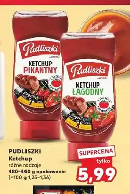 Kaufland Ketchup łagodny Pudliszki oferta