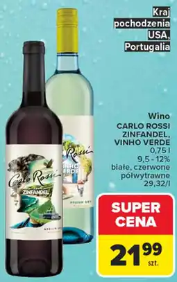 Carrefour Wino CARLO ROSSI ZINFANDEL, VINHO VERDE oferta