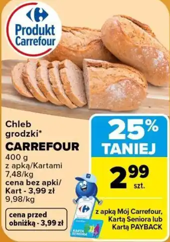 Carrefour Chleb grodzki CARREFOUR oferta