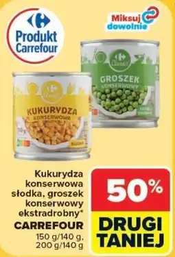 Carrefour Kukurydza konserwowa słodka, groszek konserwowy ekstradrobnny oferta