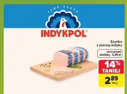 Carrefour Szynka z piersią indyka Indykpol oferta