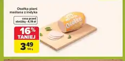 Carrefour Osełka pierś maślana z indyka Indykpol oferta
