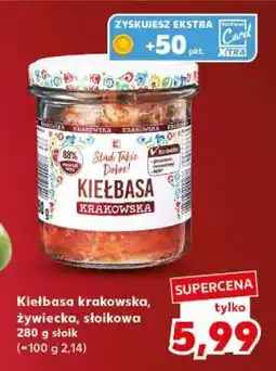 Kaufland Kiełbasa krakowska, żywiecka, słoikowa oferta