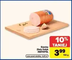 Carrefour Szynka Złoty Indyk oferta
