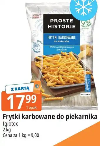 E.Leclerc Frytki karbowane do piekarnika Proste Historie Iglotex oferta
