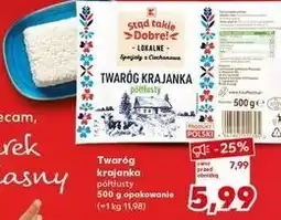 Kaufland Stąd takie Dobre! Twaróg krajanka półtłusty oferta