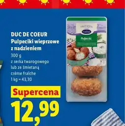 Lidl Pulpeciki wieprzowe z nadzieniem z serka twarogowego Duc De Coeur oferta