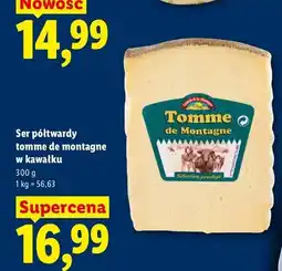 Lidl Ser półtwardy Tomme de Montagne w kawałku oferta