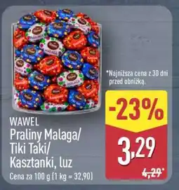 ALDI WAWEL Praliny Malaga/Tiki Taki/Kasztanki, luz oferta