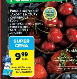 Carrefour Polskie czereśnie JAKOŚĆ Z NATURY CARREFOUR oferta