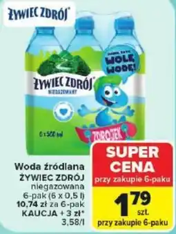 Carrefour Market Woda źródłana ŻYWIEC ZDRÓJ niegazowana oferta