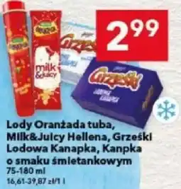 Lewiatan Lody Oranżada tuba, Milk&Juicy Hellena, Grześni Lodowa Kanapka, Kanpka o smaku śmietankowym oferta