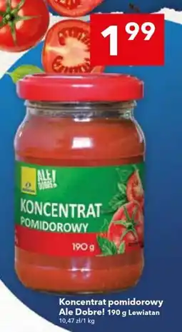 Lewiatan Koncentrat pomidorowy Ale Dobre! oferta