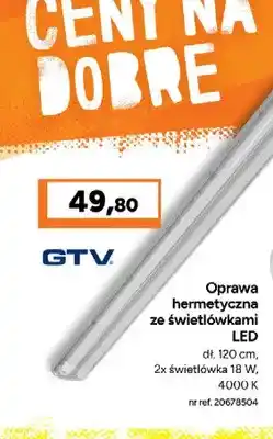 Bricoman Oprawa hermetyczna ze świetlówkami LED GTV oferta