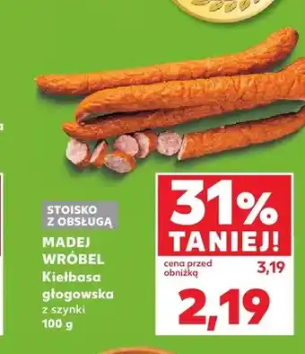 Kaufland Kiełbasa głogowska z szynki Madej Wróbel oferta