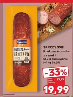 Kaufland Kiełbasa krakowska sucha z szynki Tarczyński oferta