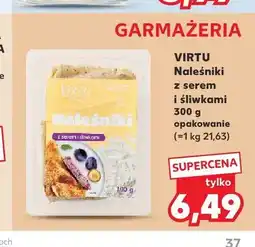 Kaufland Naleśniki z serem i śliwkami Virtu oferta