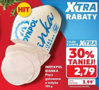 Kaufland Indykpol Bianka Pierś gotowana z indyka oferta