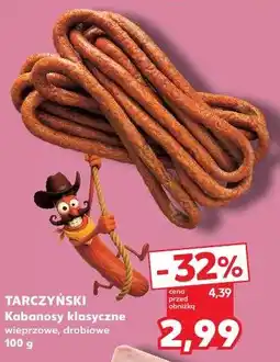 Kaufland Tarczyński Kabanosy klasyczne wieprzowe, drobiowe oferta